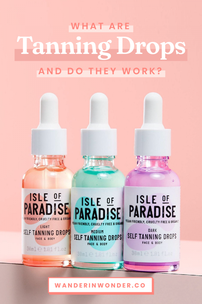 What Are Tanning Drops & Do They Work? Wander in Wonder
