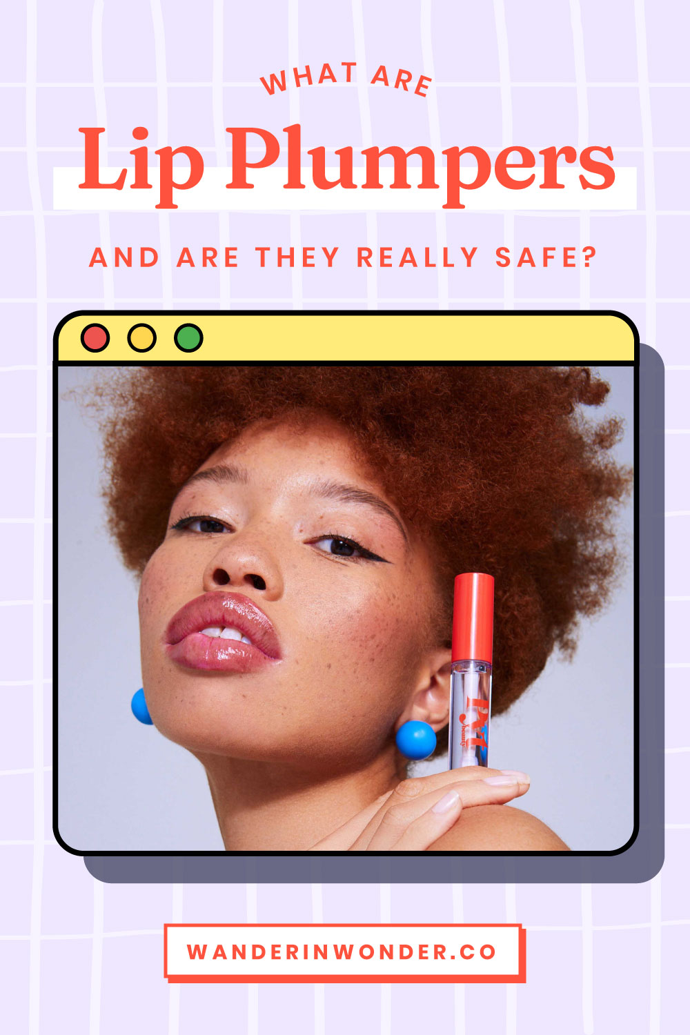 What are Lip Plumpers and are they Really Safe? Wander Wonder